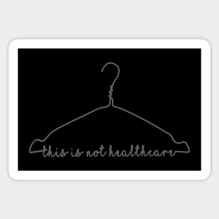 This is not healthcare HANGER (subtle gray) Sticker